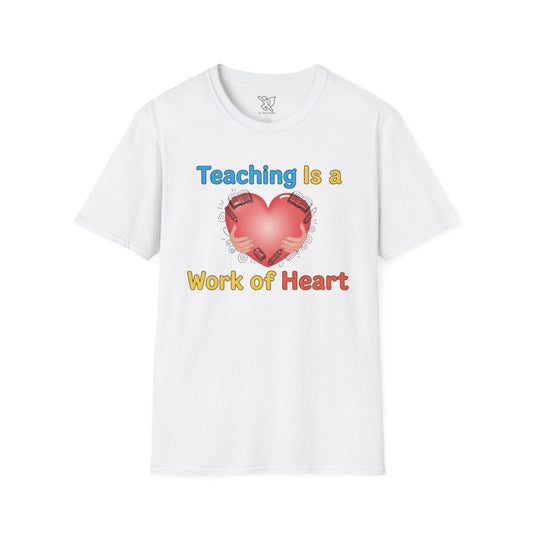 "Teaching Is a Work of Heart" CW - 1 Unisex Teacher Gift, Softstyle Tee, Appreciation Day Apparel, Back to School Clothing - AI Tee Hero