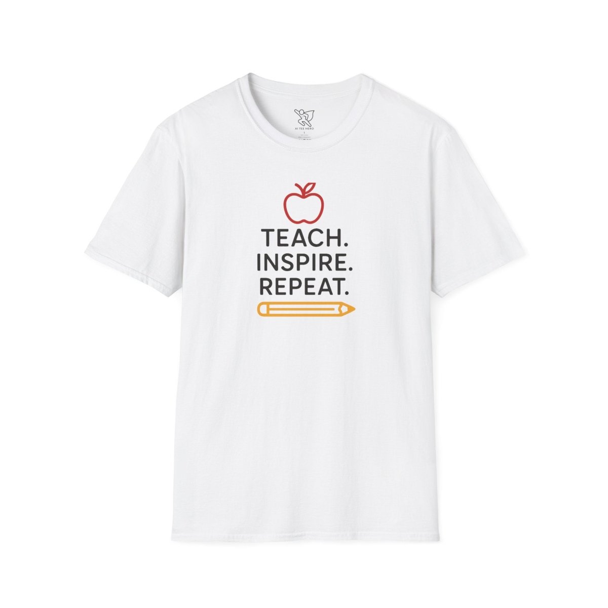 "Teach.Inspire.Repeat." Inspirational Teacher T-Shirt, Great for Educators, Back to School Gift, Teacher Appreciation, Casual Wear, Classroom Outfit - AI Tee Hero