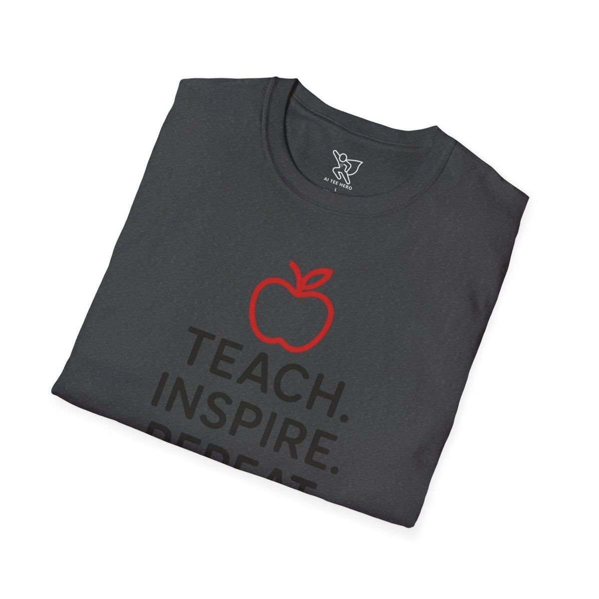 "Teach.Inspire.Repeat." Inspirational Teacher T-Shirt, Great for Educators, Back to School Gift, Teacher Appreciation, Casual Wear, Classroom Outfit - AI Tee Hero
