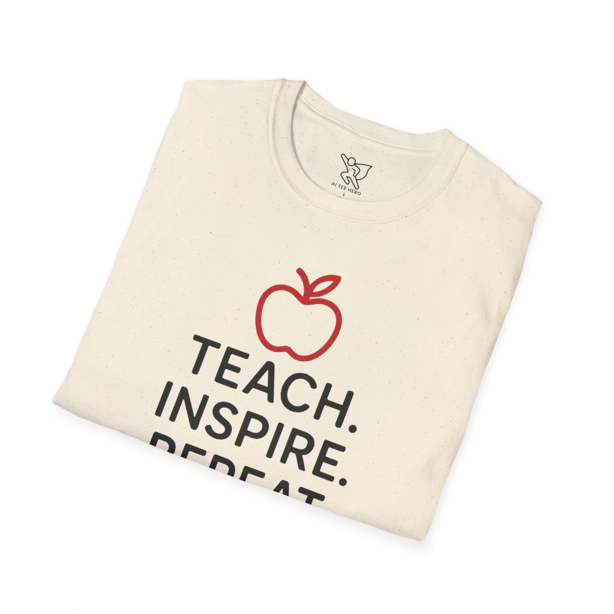"Teach.Inspire.Repeat." Inspirational Teacher T-Shirt, Great for Educators, Back to School Gift, Teacher Appreciation, Casual Wear, Classroom Outfit - AI Tee Hero