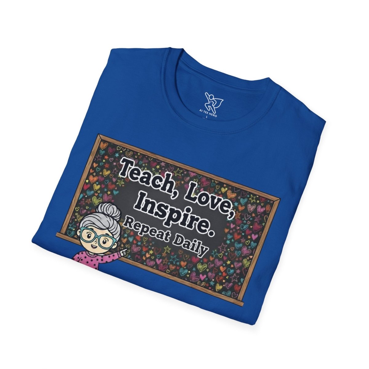 "Teach.Love.Inspire. Repeat Daily" CW - 1 Inspire Teacher T-Shirt, Gifts for Educators, Inspirational Tees, Cute Classroom Apparel, Teach Love Inspire Shirt - AI Tee Hero