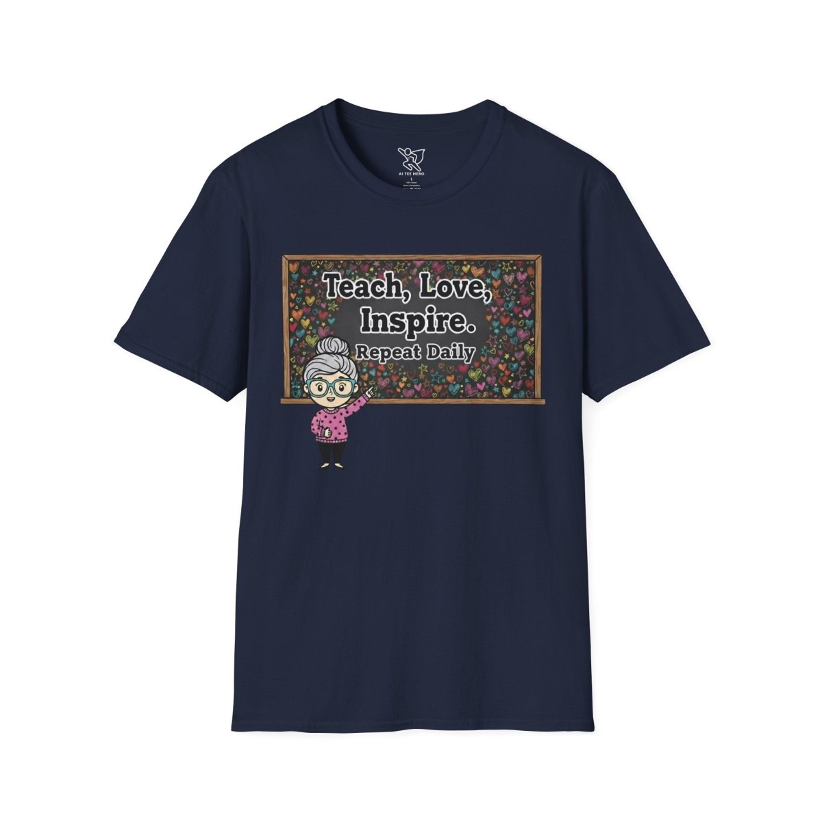 "Teach.Love.Inspire. Repeat Daily" CW - 1 Inspire Teacher T-Shirt, Gifts for Educators, Inspirational Tees, Cute Classroom Apparel, Teach Love Inspire Shirt - AI Tee Hero