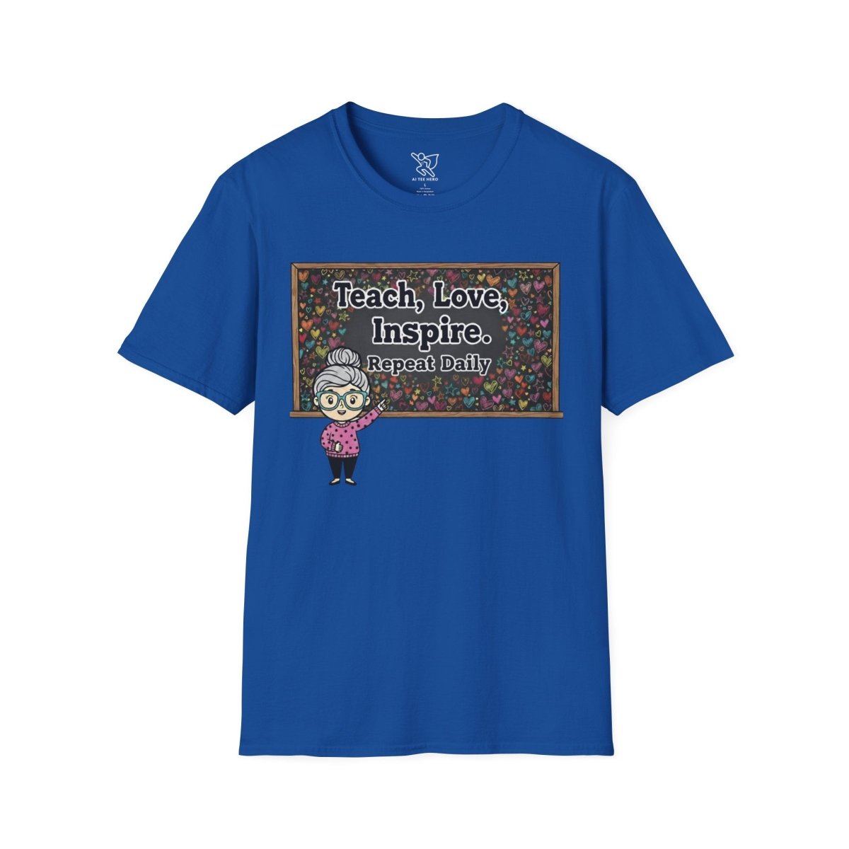 "Teach.Love.Inspire. Repeat Daily" CW - 1 Inspire Teacher T-Shirt, Gifts for Educators, Inspirational Tees, Cute Classroom Apparel, Teach Love Inspire Shirt - AI Tee Hero