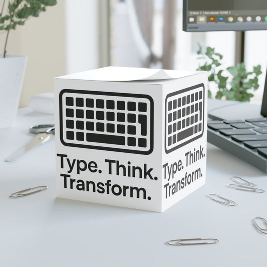 "Think. Type. Transform." Inspirational Note Cube - Type Think Transform, Motivational Office Decor, Creative Workspace Accessories, Gift for Writers, Students - AI Tee Hero