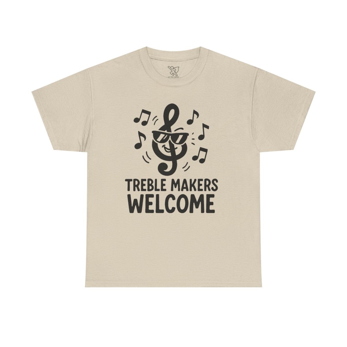 "Treble Makers Welcome" Unisex Heavy Cotton Tee, Music Lover Shirt, Gift for Musicians, Funny Quote Tee, Casual Wear, Concert Outfit - MINDSet - AI Tee Hero