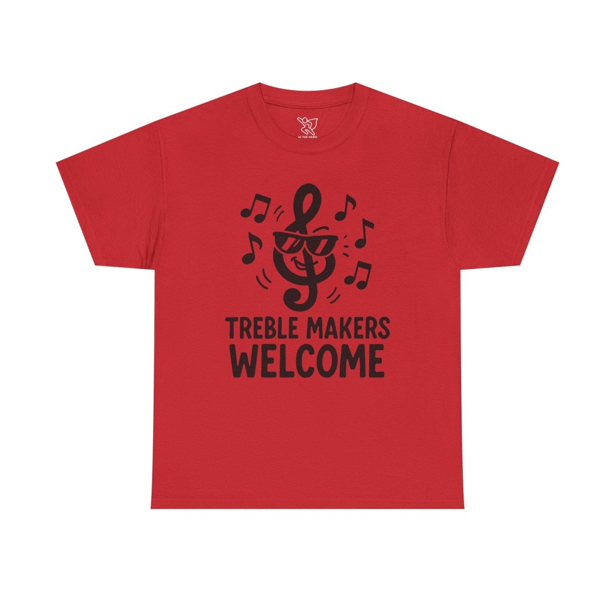 "Treble Makers Welcome" Unisex Heavy Cotton Tee, Music Lover Shirt, Gift for Musicians, Funny Quote Tee, Casual Wear, Concert Outfit - MINDSet - AI Tee Hero