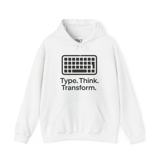 "Type. Think. Transform." Hoodie, Cozy Unisex Sweatshirt, Inspirational Hoodie Gift, Perfect for Writers and Students, Everyday Wear - AI Tee Hero