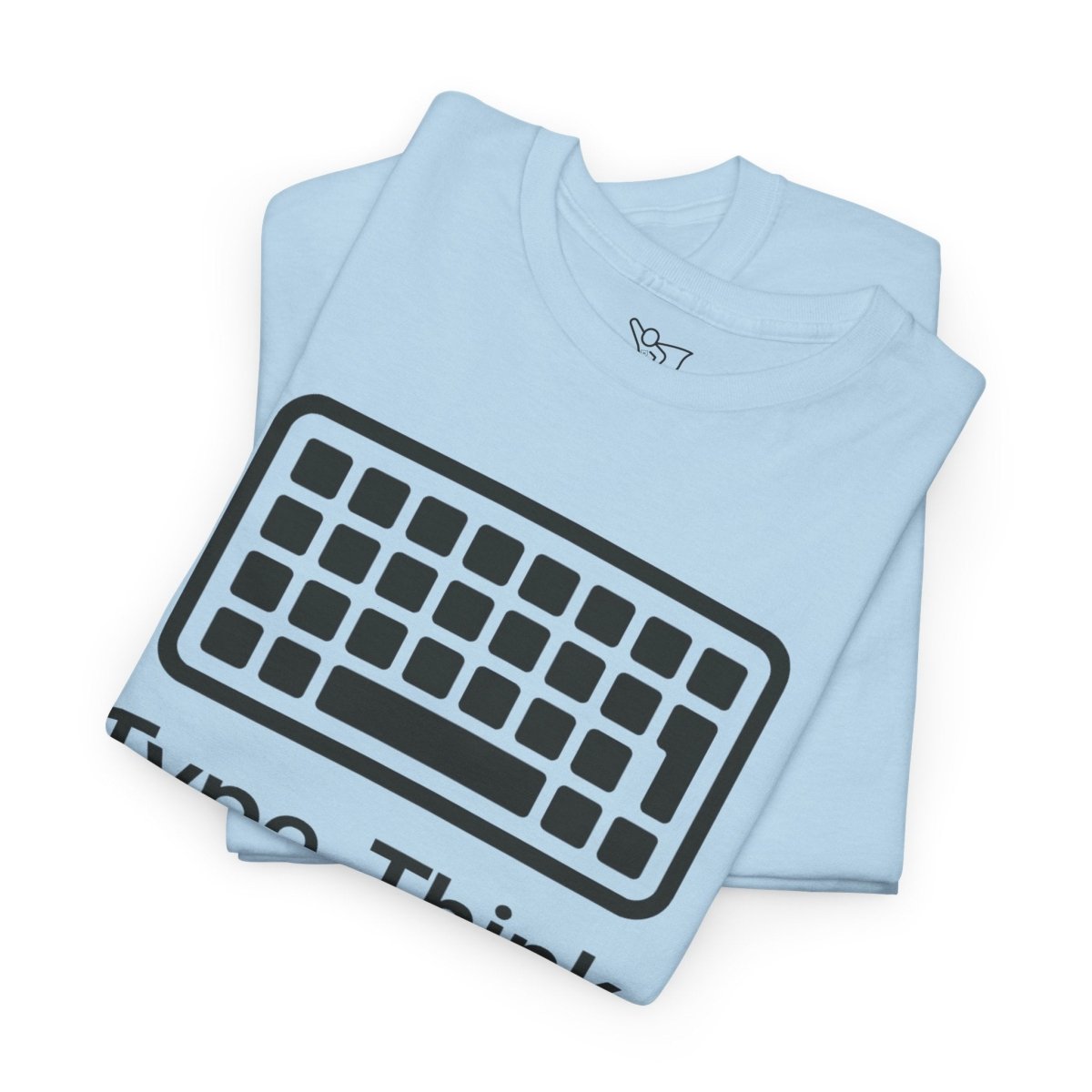 "Type. Think Transform." Inspirational Cotton Tee, Gift for Writers, Creative Minds, Motivational Apparel - AI Tee Hero