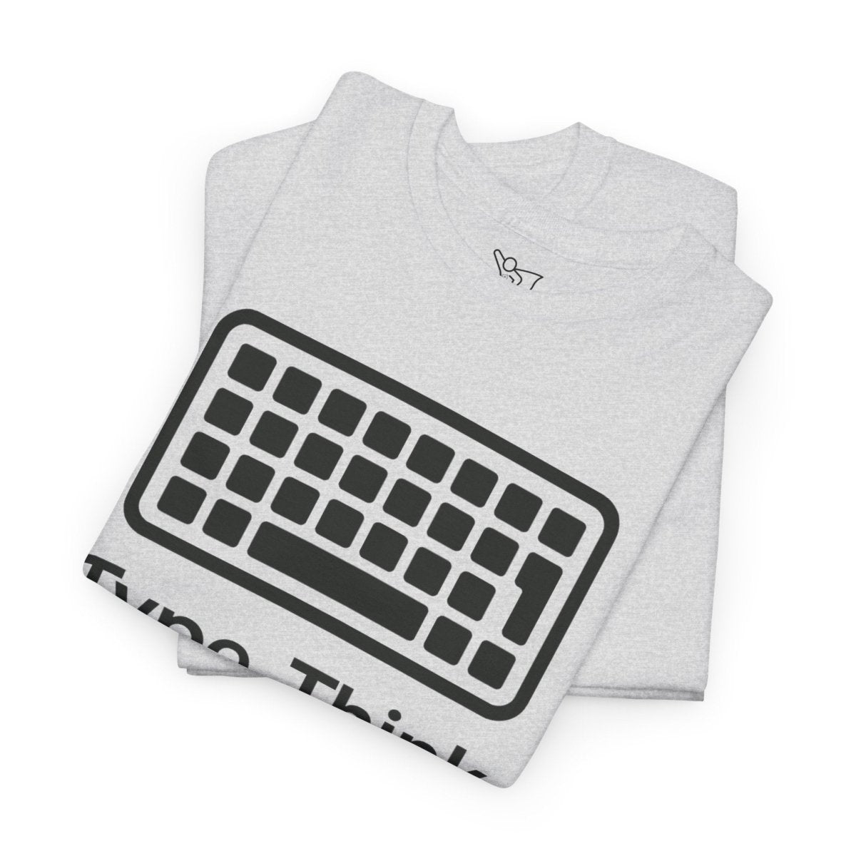 "Type. Think Transform." Inspirational Cotton Tee, Gift for Writers, Creative Minds, Motivational Apparel - AI Tee Hero