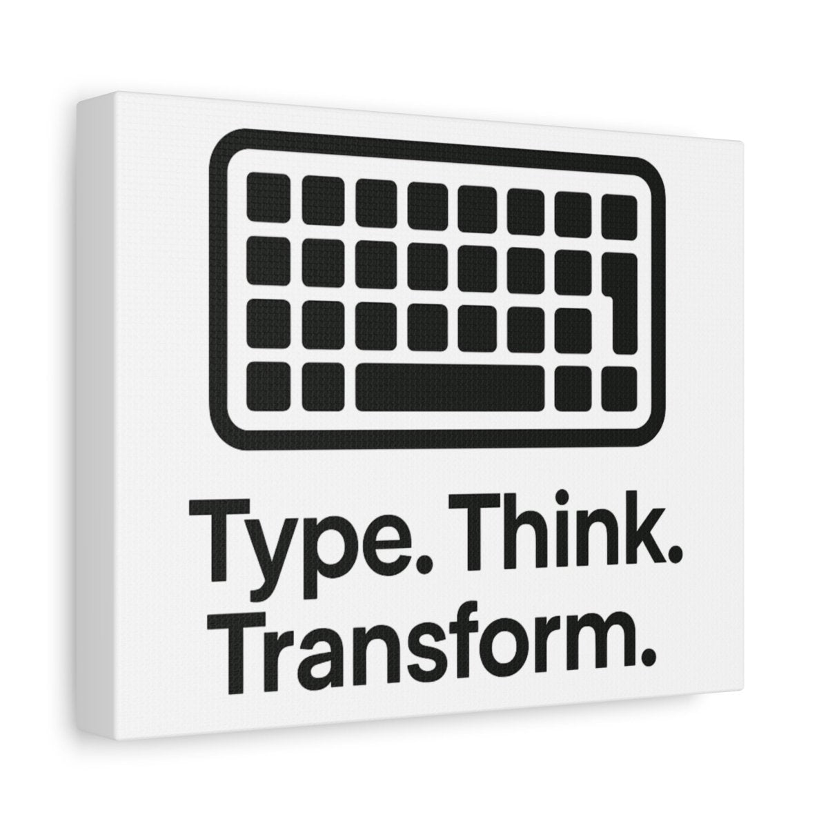 "Type. Think. Transform." Inspirational Wall Art Canvas, Motivational Home Decor, Office Wall Decor, Gift for Writers - AI Tee Hero